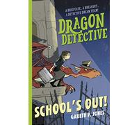 Dragon Detective: School's Out!: 2 (Dragon Detective, 2)