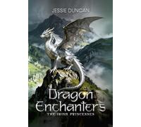 Dragon Enchanters: The Irish Princesses