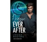 Dragon Ever After: 1 (Here Be Dragons)