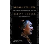 Dragon Fighter : One Woman's Epic Struggle for Peace With China