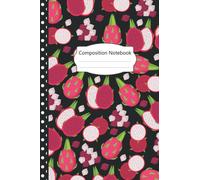 Dragon fruit Composition Notebook: Pretty Dragon fruit Blank Lined Journal: 100 pages 6x9" Dragon fruit Journal For Girls, Kids, Adults, Students, ... Perfect Gifts For Dragon fruit Lovers