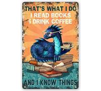 Dragon Funny Metal Tin Sign Dragon Reading, Book And Coffee That’S What I Do I Read Books,For Restaurant Bathroom Kitchen Living Room Home Art Wall Decor Plaque Retro Metal Tin Sign 8X12 Inches