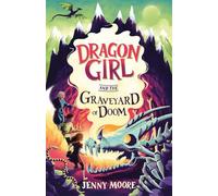 Dragon Girl and the Graveyard of Doom