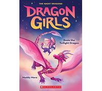 Dragon Girls #7: Rosie The Twilight Dragon