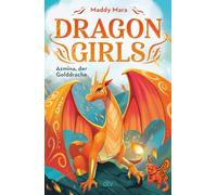 Dragon Girls - Azmina, der Golddrache: Drachenstarkes Fantasy-Abenteuer ab 7 Jahren