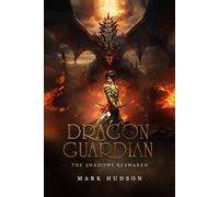 Dragon Guardian: The Shadows Reawaken