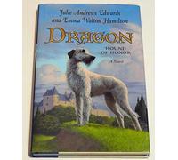 Dragon: Hound of Honor : Adapted from the Legend of The Dog of Montargis (Julie Andrews Collection)