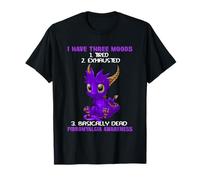 Dragon I Have Three Moods Tired Exhausted Fibromyalgia T-Shirt