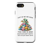 Dragon Just So We Are Clear This Yarn Is Mine Funny Knitting Case for iPhone SE (2020) / 7/8