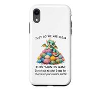 Dragon Just So We Are Clear This Yarn Is Mine Funny Knitting Case for iPhone XR