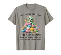 Dragon Just So We are Clear This Yarn is Mine Funny Knitting T-Shirt