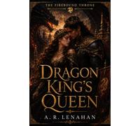 Dragon King's Queen: A Dragon Queen Romantasy Finale: 3 (The Firebound Throne)