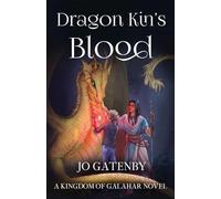 Dragon Kin's Blood: 1 (Kingdom of Galahar)