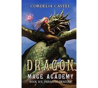 Dragon Mage Academy: Pariah of Dragons: 6