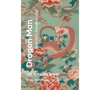 Dragon Man: An Actor's Transformation: Everyone BeLIEves Their Own Story