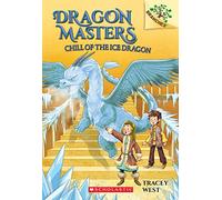 Dragon Masters: Chill of the Ice Dragon: 9