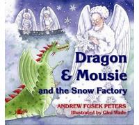 Dragon & Mousie and the Snow Factory