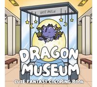 Dragon Museum: Bold and Easy Coloring Book for Adults & Teens with Cute Fantasy Dragons (50 Relaxing Designs) (Fantasy Museum Coloring Books)
