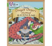 Dragon Owner’s Manual: Band 05/Green (Collins Big Cat Phonics for Letters and Sounds)