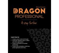 Dragon Professional - A Step Further: Automate virtually any task on your PC by voice