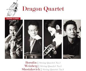 Dragon Quartet - Borodin: String Quartet No. 2 In D Major; Shostakovich - String Quartet In C Minor Opus 110; Weinberg - String Quartet In B Flat Major Opus 27