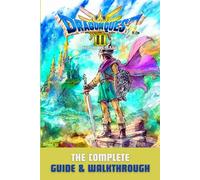 Dragon Quest 3 HD-2D Remake: The Complete Guide & Walkthrough