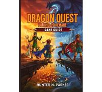 Dragon Quest I & II Hd-2D Remake Game Guide: Your Ultimate Strategy Walkthrough: