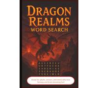 Dragon Realms Word Search: A Fun Dragon-Themed Word Search Book with Fire, Scales & Fantasy! Easy to Read for Teens, Adults & Seniors | 6x9 Size, 112 ... Puzzles | Great Gift for Travel & Holidays