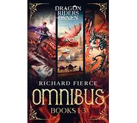 Dragon Riders of Osnen: Episodes 1-3 (Dragon Riders of Osnen Omnibus Book 1) (Dragon Riders of Osnen Omnibuses)