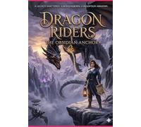 Dragon riders: The obsidian anchor
