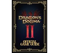 DRAGON’S DOGMA 2: The Official Game Guide