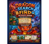 Dragon Search and Find Activity Book for Kids Ages 3-12: Search and Find, Spot the Difference, Mazes, Colour by Number and More - 12 Epic Dragon World Scenes!