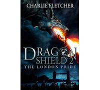 Dragon Shield: The London Pride: Book 2