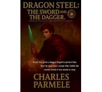 Dragon Steel: The Sword and The Dagger