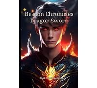 Dragon Sworn: Book One of The Beacon Chronicles