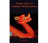 Dragon Tales: A Fantastic Coloring Journey