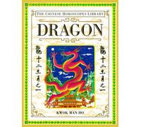 Dragon (The Chinese Horoscopes Library)