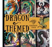 Dragon themed scrapbook paper: Unique Fantasy Scrapbooking Pages with Dragons, Castles, Oriental & Gothic Patterns, Mythical Creatures, Dark Fantasy ... Journals, card making and Handmade Creation