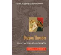 Dragon Thunder: My Life with Chogyam Trungpa