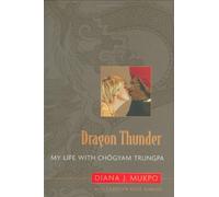 Dragon Thunder: My Life with Chogyam Trungpa