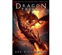 Dragon Trials: 1 (Return of the Darkening)
