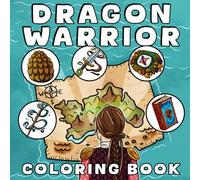 Dragon Warrior Coloring Book: Cute and Bold Fantasy Coloring Pages Featuring Dragons, Maps, and Magic Drawings for Kids and Adults Stress Relief