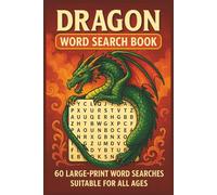 Dragon Word Search: 60 Challenging Large Print Puzzles Featuring Fire-Breathing Legends - Perfect for Gifts & Entertainment