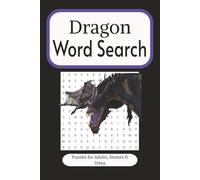 Dragon Word Search: A Fun and Fiery Puzzle Book for Dragon Lovers of All Ages | 6x9 Inches, 110 pages | Over 50 Mystical Word Searches Featuring ... Fire-Breathing Beasts, and Fantasy Realms