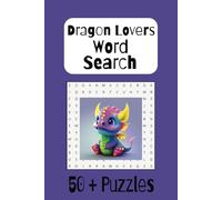 Dragon Word Search Book: Word searches with easy to read print about dragons, dragon themed, mythical creatures and more. 6 x 9 inches, 110 pages, 50 plus puzzles... Gift for all occasions.
