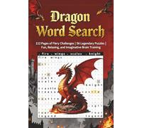 Dragon Word Search Puzzle Book: 112 Pages of Fiery Challenges | 56 Legendary Puzzles | Fun, Relaxing, and Imaginative Brain Training