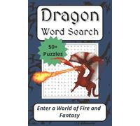Dragon Word Search Puzzle Book: Enter a World of Fire and Fantasy, 50+ Puzzles