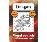 Dragon Word Search Puzzle Book: Word Searches with Easy to Read Print about Legendary Myths, Massive Lizards, Elements Incarnate and More | 6x9 ... Gift for Vacations, Holidays and Free Times