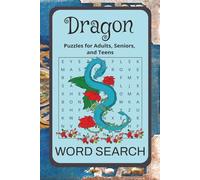 Dragon Word Search: Word Searches with Easy-to-Read Print about Dragons, Beasts, Monsters, and More ~ 6x9 inches, 110 pages, 50+ Puzzles... Gift for Vacations, Holidays, and Free Times