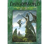 Dragon World: 120 Dragons with Advice and Inspiration from 49 International Artists